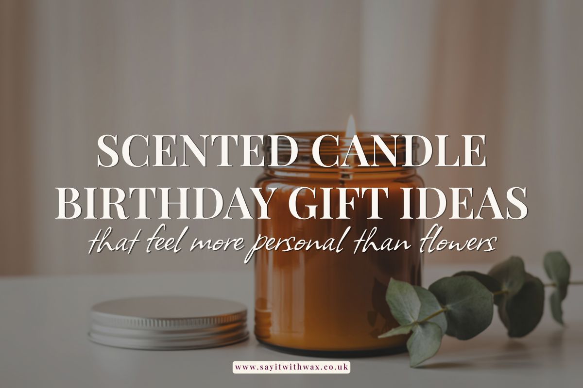 Scented Candle Birthday Gift Ideas (That Feel More Personal Than Flowers)