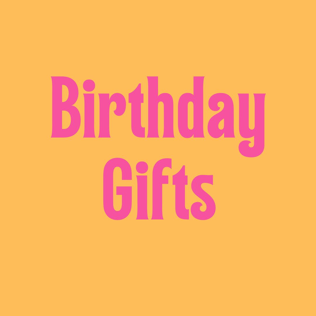 Birthday Gifts