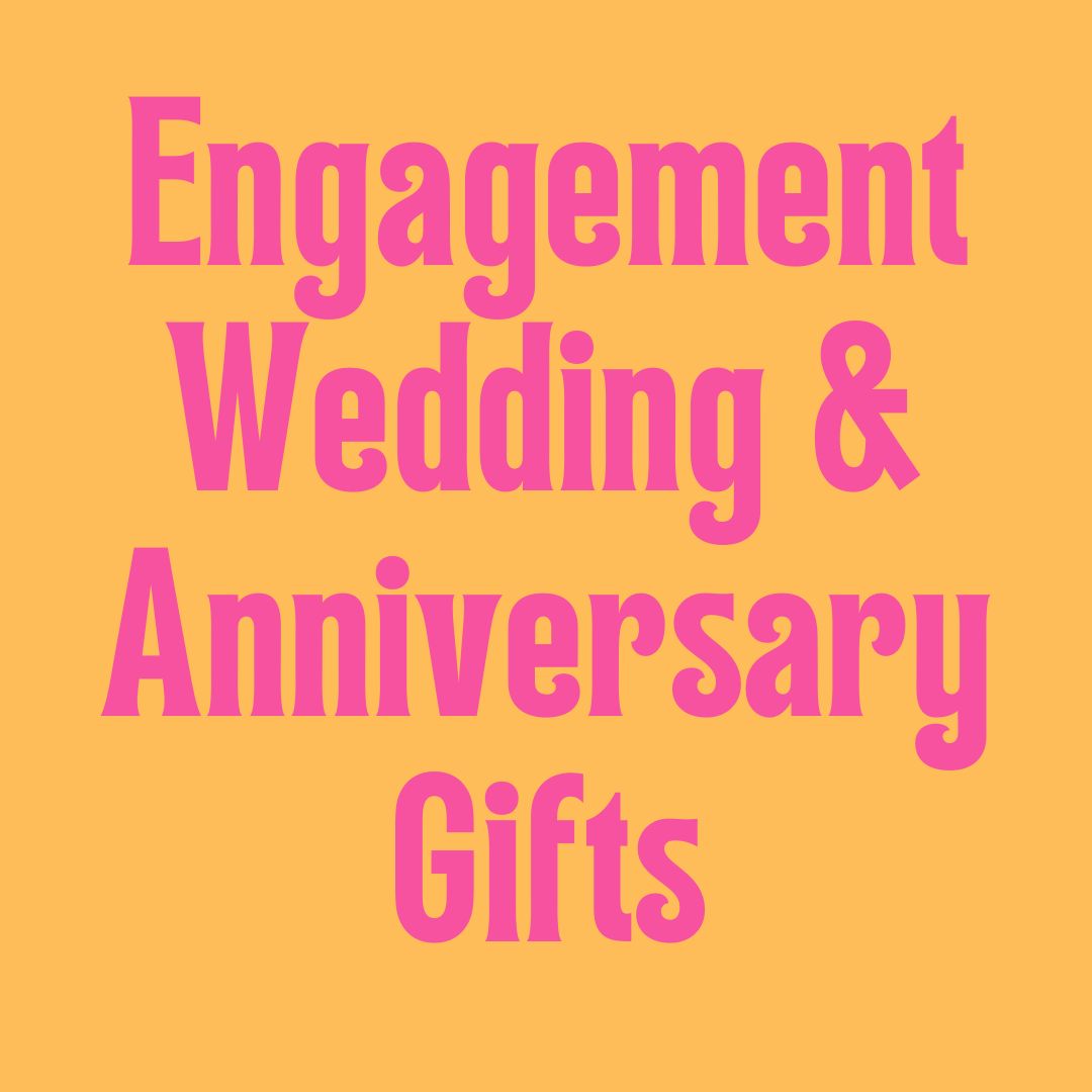 Engagement / Wedding & Anniversary Gifts