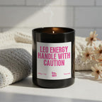 Leo Energy Handle with Caution soy wax candle in matte black glass jar with pink label, astrology zodiac birthday gift for Leos