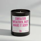Sweater Weather But Make It Sexy soy wax candle in matte black glass jar with seasonal label and ash wooden lid, scented with deep Black Pomegranate