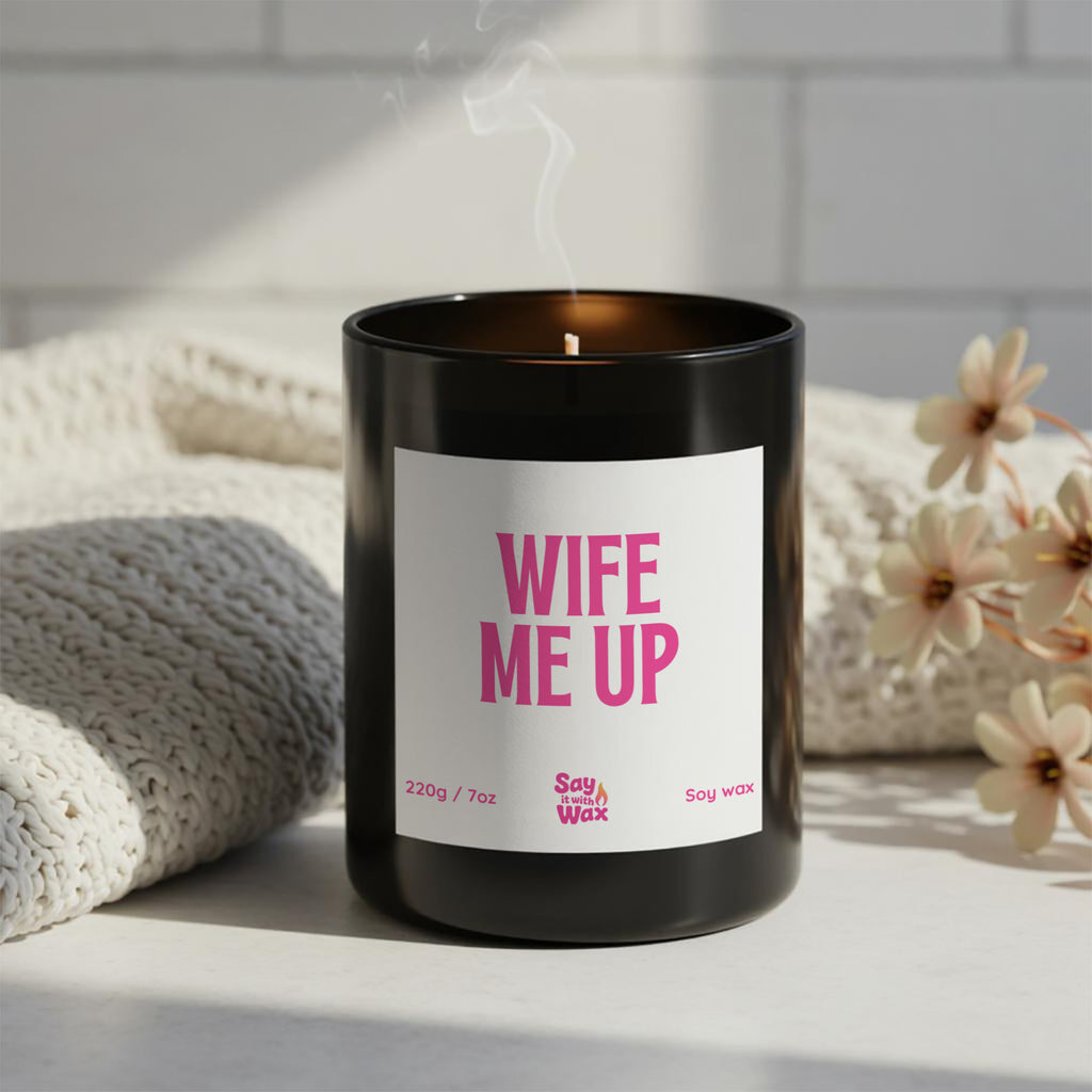 Wife Me Up soy wax candle in matte black glass jar with pink label and ash wooden lid, funny engagement, wedding and bridal shower gift