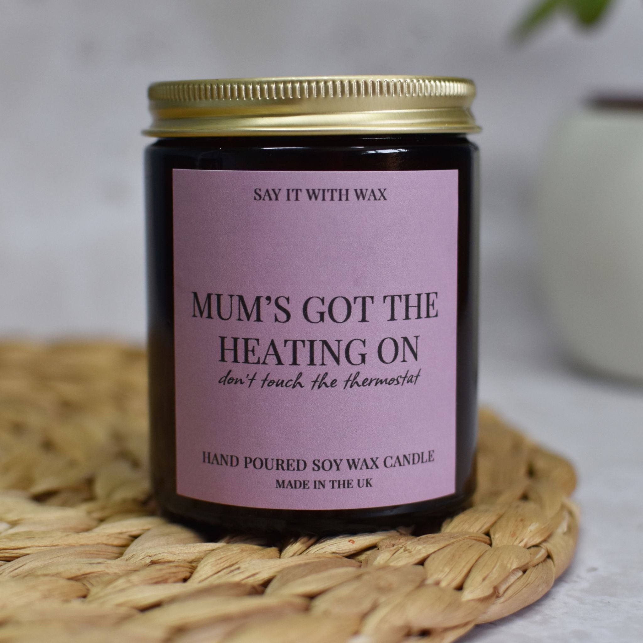 Mum’s Got the Heating On funny mum candle gift, soy wax candle in amber jar, cosy home fragrance, handmade UK candle
